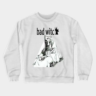 Bad witch Crewneck Sweatshirt